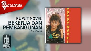 Download lagu Puput Novel - Bekerja Dan Pembangunan ( Karaoke Video) | No Vocal - Male Version mp3