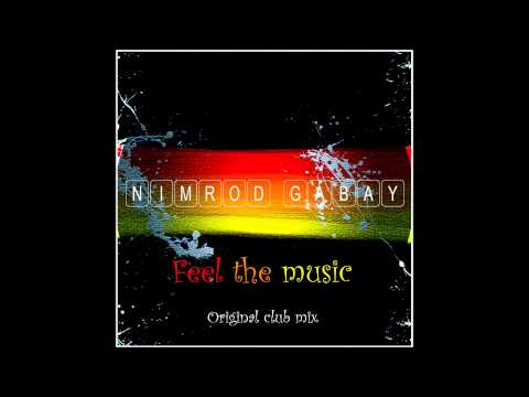 Nimrod Gabay -  Feel The Music (original Club ReMix)