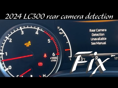 Toyota rear camera detection unavailable 2024 Land Cruiser Sahara - FIXED