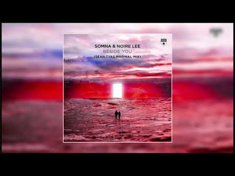 Somna & Noire Lee - Beside You (Sean Tyas Extended Magikal Mix)