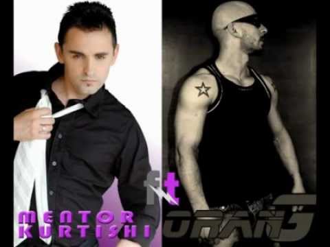 Mentor kurtishi ft Oran G - Kush esht aj