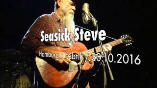 Seasick Steve / Live 2016 / Hamburg / Fabrik / Keepin' The Horse Between Me And The Ground