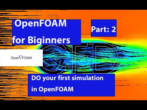 OpenFOAM for beginners ,part2, Do your first simulation in OpenFOAM