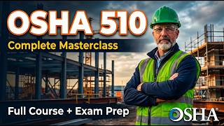 OSHA 510 Construction Standards Complete Masterclass | Full Course | 29 CFR 1926