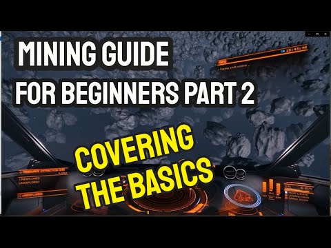 Elite Dangerous Mining Guide For Beginners Part 2 - the Basics