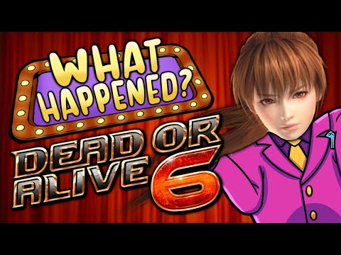 Dead or Alive 6 - What Happened?