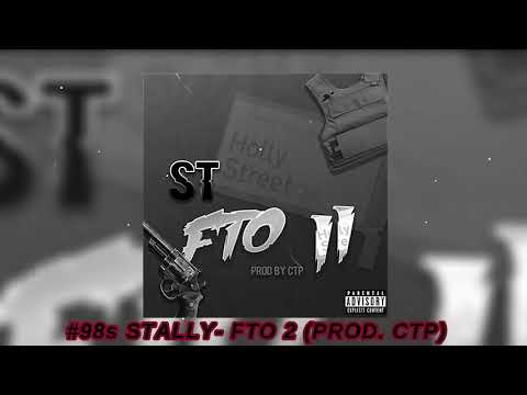 #98s Stally - FTO 2 (Prod. CTP)