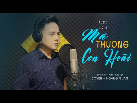 MÁ THƯƠNG CON HOÀI | COVER | HOÀNG QUÂN