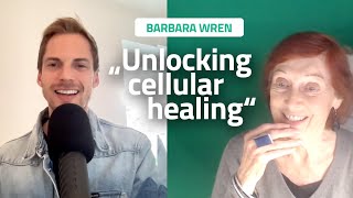 Barbara Wren Interview: Unlocking Cellular Healing (2024)
