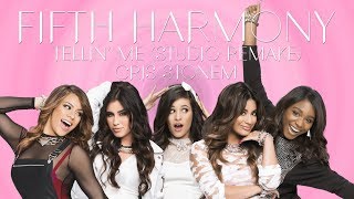 Fifth Harmony - Tellin&#39; Me (Studio Remake) + DL