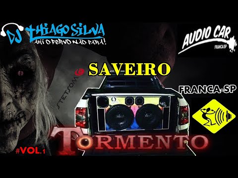 CD SAVEIRO TORMENTO PANCADÃO AUTOMOTIVO - DJ THIAGO SILVA