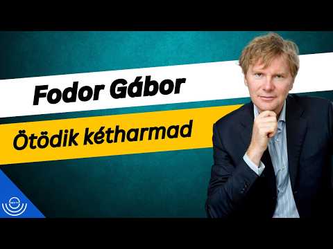 Pirkadat: Fodor Gábor – Ötödik kétharmad