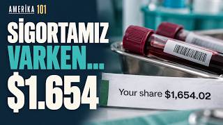 Sigortamız Varken Kan Tahliline $1.654 Fatura! | Amerika'da Sağlık Sigortası