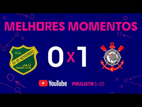 TIMÃO EÔ | XV DE JAÚ 0 X 1 CORINTHIANS | MELHORES MOMENTOS | 15ª RODADA | PAULISTA SUB-20 2022