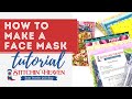 DIY - How to make a Face Mask DIY - How to make a Face Mask