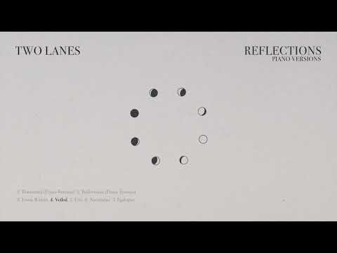 TWO LANES – Reflections (Piano Versions)