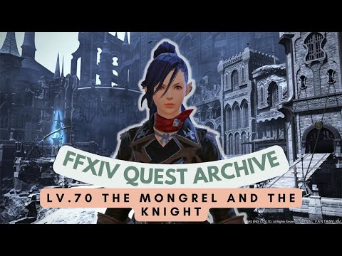 Machinist: Lv.70 The Mongrel and the Knight // FFXIV Quest Archive