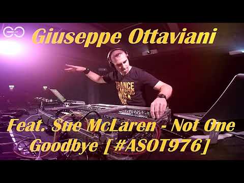 Giuseppe Ottaviani feat. Sue McLaren - Not One Goodbye [#ASOT976]