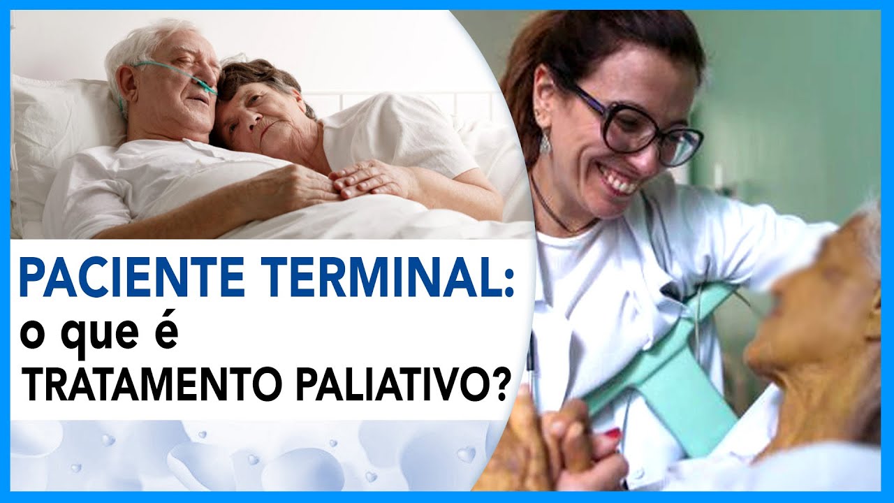 Paciente Terminal: o que é tratamento paliativo?