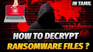How to decrypt Ransomware files | Cyber Voyage | In Tamil