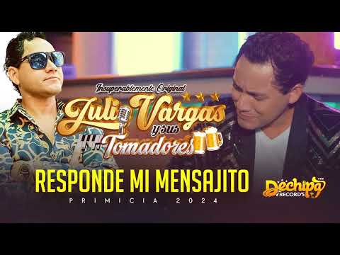Julio Vargas - Responde mi Mensajito - Primicia 2024 - Dechipa Record's