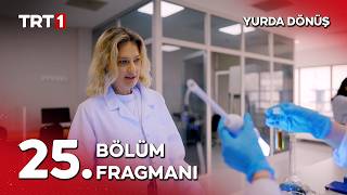 Yurda Dönüş 25. Bölüm Fragmanı İzle
