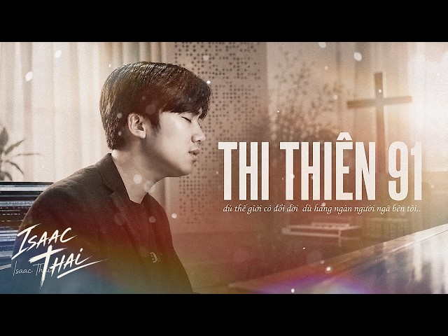THI THIÊN 91 - ISAAC THÁI