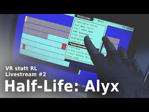 Half-Life: Alyx | VR statt RL - Livestream #2