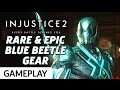 Blue Beetle's Epic Gear - Injustice 2 Beta Gameplay