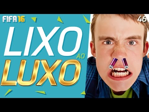 PILHAS GERAM RAIVA - LIXO AO LUXO - 46 - FIFA 16