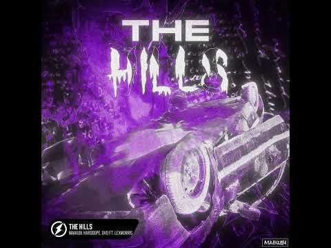 Maikubi, Harddope, DVO feat. Lex Morris - The Hills (Official Audio)