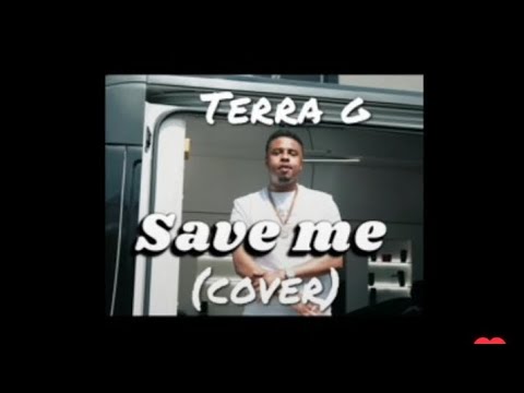 Terra G - Save Me (Meek Mill Cover) Prod. By Dougie