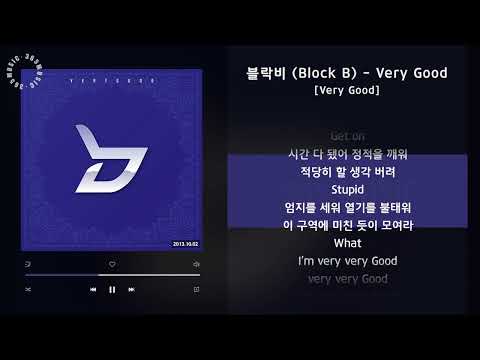 블락비 (Block B) - Very Good [Very Good] / 가사 Audio Lyrics
