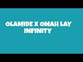 Olamide - Infinity Ft. Omah Lay (Lyrics)
