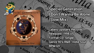 Special Generation - I Don't Wanna Be Alone (Slow Mix) 1998 CDS