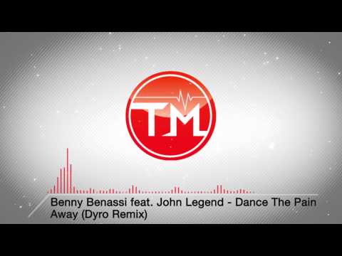 Benny Benassi feat. John Legend - Dance The Pain Away (Dyro Remix)