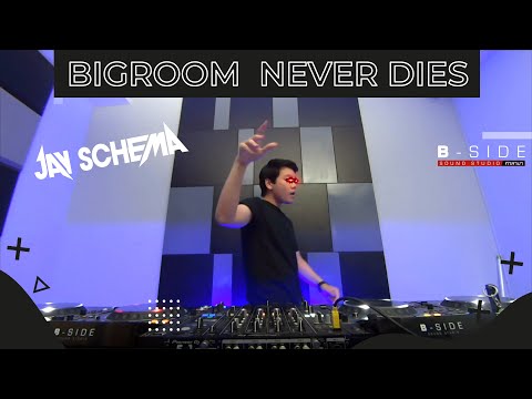 JAY SCHEMA - Pres. Bigroom Never Dies (Side Show)