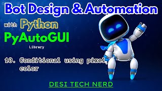 10. Conditional using pixel color | Bot Design and Automation with Python | PyAutoGUI | Urdu | Hindi