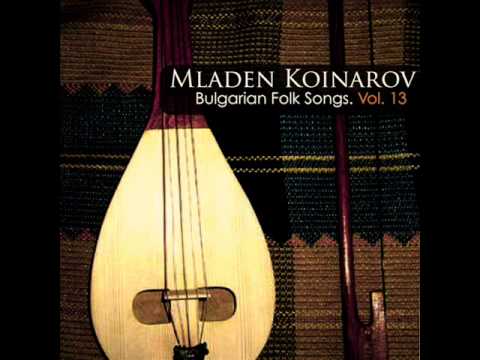 Mladen Koinarov; Bulgarian National Radio Folk Orchestra: Kitka ti via, yunache