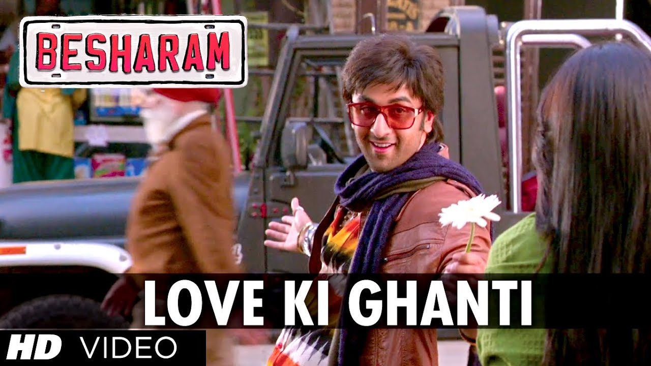 Love Ki Ghanti Lyrics  | Besharam | Ranbir Kapoor, Pallavi Sharda | Sujeet Shetty, Ranbir Kapoor, Amitosh Nagpal | Lalit Pandit