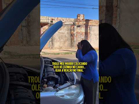 Trolei meu marido colocando óleo de cozinha no radiador do carro