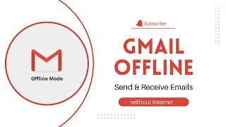 Gmail Without Internet (Send Receive Emails) | How to Access Gmail Offline