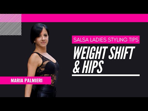 Weight Shift & Hips | Salsa Ladies Styling Tips