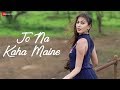 Jo Na Kaha Maine Official Music Video Aamir Shaikh Robica Chaudhuri Karam Khan Ruma Sharma