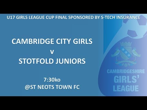 Cambridge City Girls U17 v Stotfold Juniors u17 - Girls League Cup Final