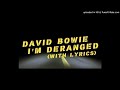 David Bowie - I'm Deranged (With Lyrics)