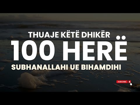 SubhanAllahi ue bihamdihi - 100 herë ! #subhanallah #subhanallahiuebihamdihi #dhikër #dhikr #fy