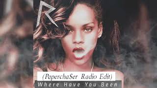 Download lagu Where Have You Been (Papercha$er Radio Edit ) Rihanna mp3