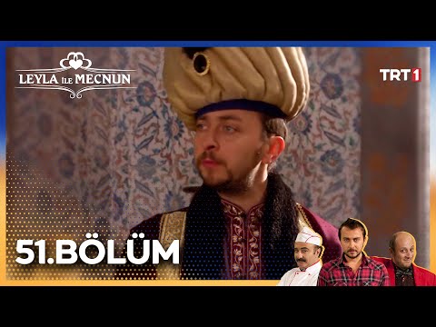 Leyla ile Mecnun 51. Bölüm