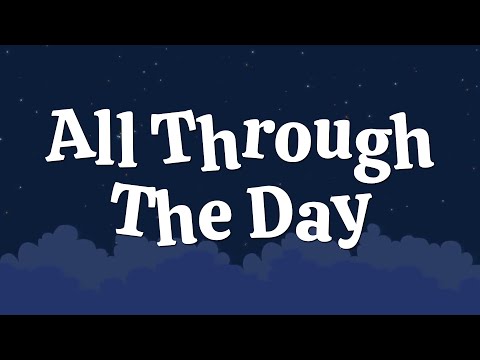 All Through The Day | Christian Songs For Kids